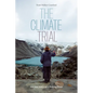 The Climate Trial: Law and Justice on a Melting Planet