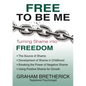 Free to Be Me: Turning Shame Into Freedom