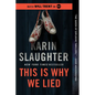 This Is Why We Lied: A Will Trent Thriller