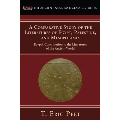 A Comparative Study of the Literatures of Egypt, Palestine, and Mesopotamia