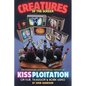 Creatures of the Screen - The Uncensored (and Unofficial) History of Kissploitation on Film, Television & Home Video