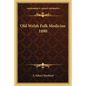 Old Welsh Folk Medicine 1890