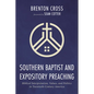 Southern Baptist and Expository Preaching: Biblical Interpretation, Values, and Politics in Twentieth-Century America