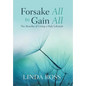 Forsake All to Gain All: The Benefits of Living a Holy Lifestyle