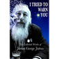 I Tried to Warn You: The Collected Works of James George Jatras