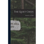 The Quiet Crisis