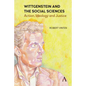 Wittgenstein and the Social Sciences: Action, Ideology and Justice