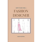 How to Become a Fashion Designer: Hardcover