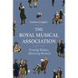 The Royal Musical Association: Creating Scholars, Advancing Research