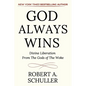 God Always Wins: Divine Liberation From the Gods of the Woke