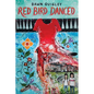 Red Bird Danced