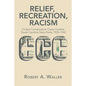Relief, Recreation, Racism: Civilian Conservation Corps Creates South Carolina State Parks, 1933-1942