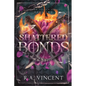 Shattered Bonds