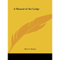A Manual of the Lodge