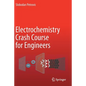 Electrochemistry Crash Course for Engineers