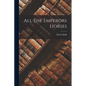 All The Emperors Horses