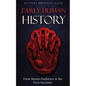 Early Human History: From Hunter-Gatherers to the First Societies