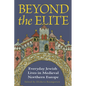 Beyond the Elite: Everyday Jewish Lives in Medieval Northern Europe