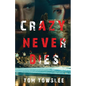 Crazy Never Dies
