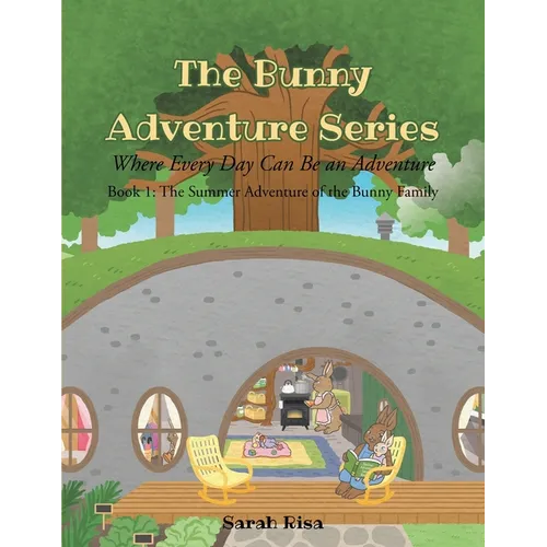 The Bunny Adventure Series: Where Every Day Can Be an Adventure