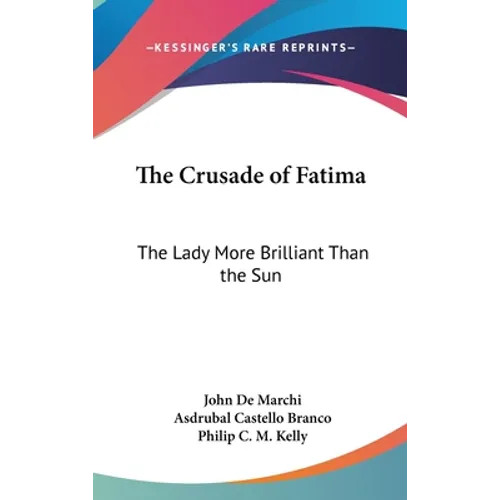 The Crusade of Fatima: The Lady More Brilliant Than the Sun