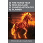 2026 Fire Horse Year: Feng Shui and Chinese Astrology Planner