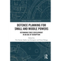 Defence Planning for Small and Middle Powers: Rethinking Force Development in an Age of Disruption