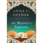The Weaver's Tapestry: Silk Road Series Book 1