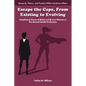Escape the Cape, from Existing to Evolving: Amplifying Voices of Black and Brown Women in the Mental Health Profession