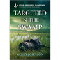 Targeted in the Swamp