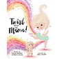 Twirl with Me, Mama!