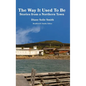 The Way It Used To Be: Stories from a Northern Town