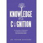 Knowledge and Cognition: The Teachings of Philosophers and Mystical Sufi Masters "The Knowledge Series "