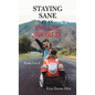 Staying Sane in an Insane World: From a to Z