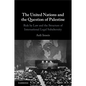 The United Nations and the Question of Palestine