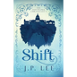 Shift: The Shiftwork Chronicles I