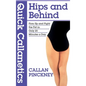 Quick Callanetics - Hips and Behind: Firm Up and Fight the Fat in Only 20 Minutes a Day