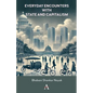 Everyday Encounters with State and Capitalism
