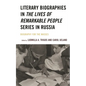 Literary Biographies in the Lives of Remarkable People Series in Russia: Biography for the Masses