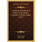 A Manual of the Book of Psalms or the Subject-Contents of All the Psalms (1837)