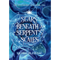 Scars Beneath a Serpent's Scales