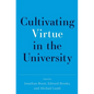 Cultivating Virtue in the University