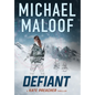 Defiant: A Global Conspiracy. A Final Mission.: (Kate Preacher Thriller Series - Book 3)
