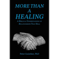 More Than a Healing: A Biblical Understanding of Relationships That Heal