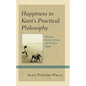 Happiness in Kant's Practical Philosophy: Morality, Indirect Duties, and Welfare Rights