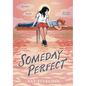 Someday Perfect: (A Graphic Novel)
