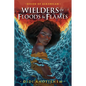 Wielders of Floods & Flames