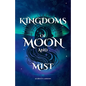 Kingdoms of Moon and Mist