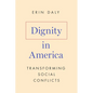 Dignity in America: Transforming Social Conflicts