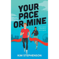 Your Pace or Mine